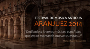 2º Fin de semana del Festival de Música Antigua de Aranjuez