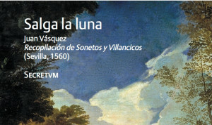 “Salga la luna”: Secretvm nos acerca la belleza lírica de la obra de Juan Vázquez