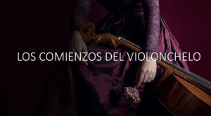 Gabrielli y Scarlatti: los primeros pasos de la independencia del violonchelo