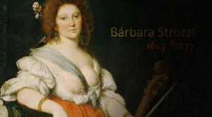 Barbara Strozzi, la gran dama de la cantata barroca
