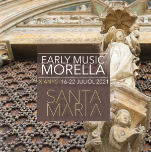 Early Music Morella presenta su X edición que girará en torno a Santa María como celebración del VIII Centenario del nacimiento de Alfonso X El Sabio (1221-2021) y el año Santo Jacobeo 2021.