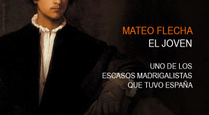 Mateo Flecha el joven y el escaso madrigal español