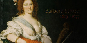 Barbara Strozzi, la gran dama de la cantata barroca